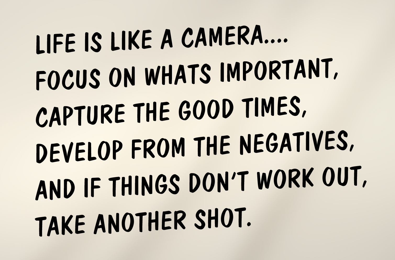 Life is like a Camera